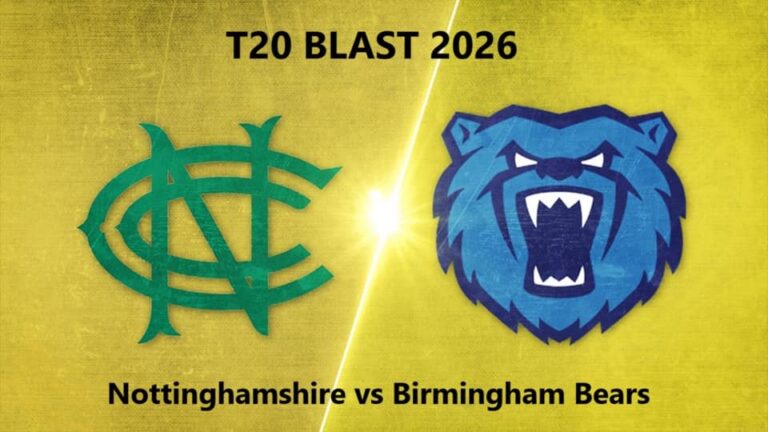 Nottinghamshire vs Birmingham Bears T20 BLAST 2026 Match 40, Dream 11 Prediction: Clash at Trent Bridge